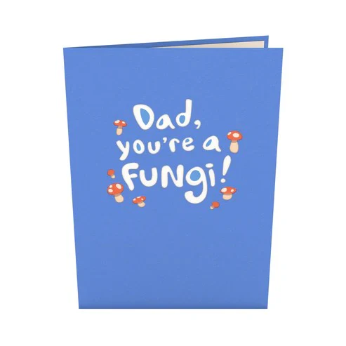 DAD, YOU'RE A FUNGI - POP UP CARD - Image 4